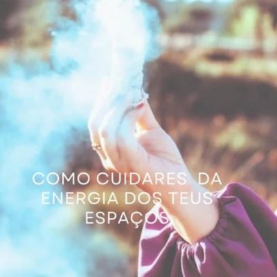 Ebook – COMO CUIDARES DA ENERGIA DOS TEUS ESPAÇOS