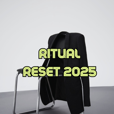 RITUAL RESET 2025